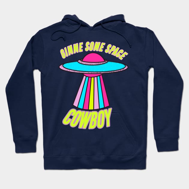 Give Me Some Space Cowboy Hoodie by Asilynn